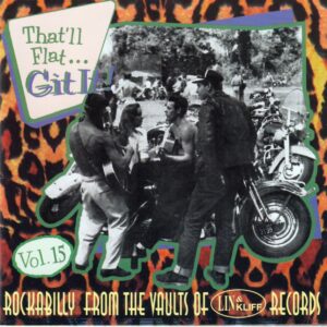 Various - That'll Flat Git It! - Vol.15 - Rockabilly From The Vaults Of Lin & Kliff Records (CD)