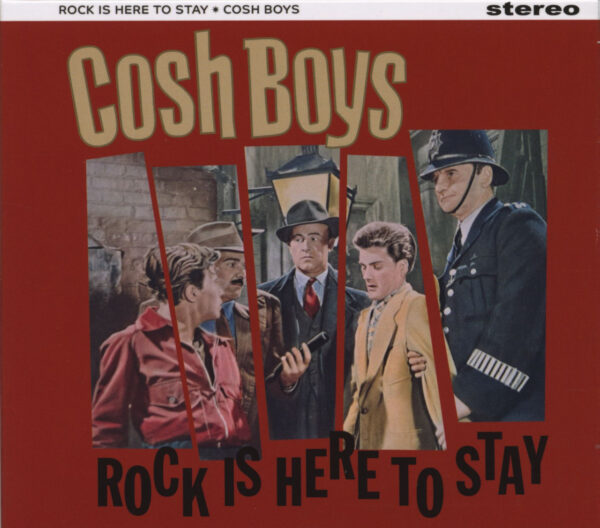 Cosh Boys - Rock Is Here To Stay (CD)