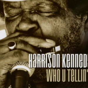 Harrison Kennedy - Who U Tellin'? (CD)