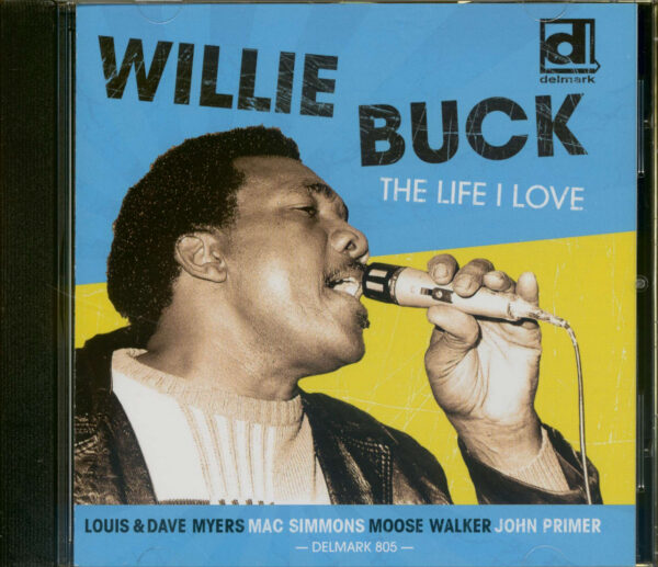 Willie Buck - The Life I Love