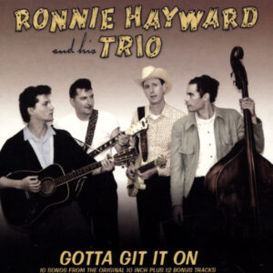 Ronnie Hayward Combo - Gotta Git It On