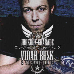 Vidar Busk & The Voo Doodez - Jookbox Charade (CD)