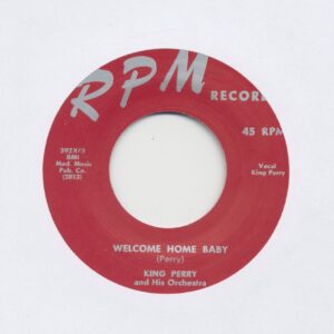 King Perry And His Horchestra - Welcome Home Baby - Everybody Jump (7inch