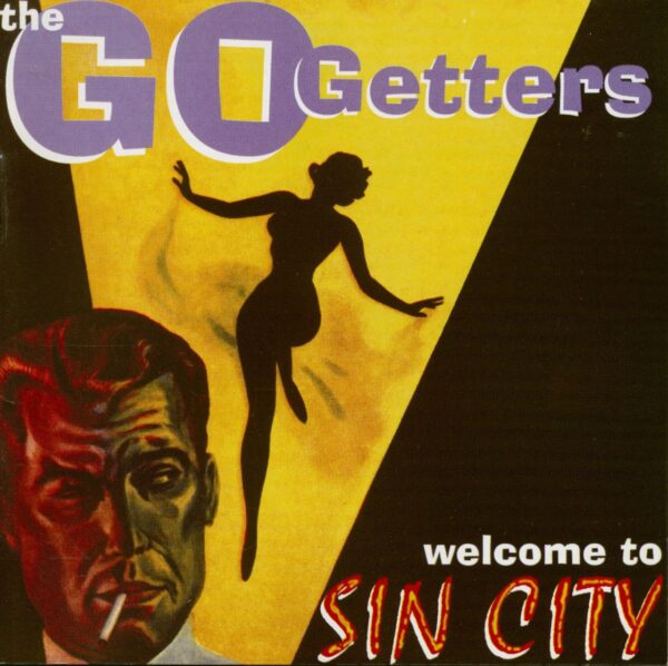 The Go Getters - Welcome To Sin City (CD)