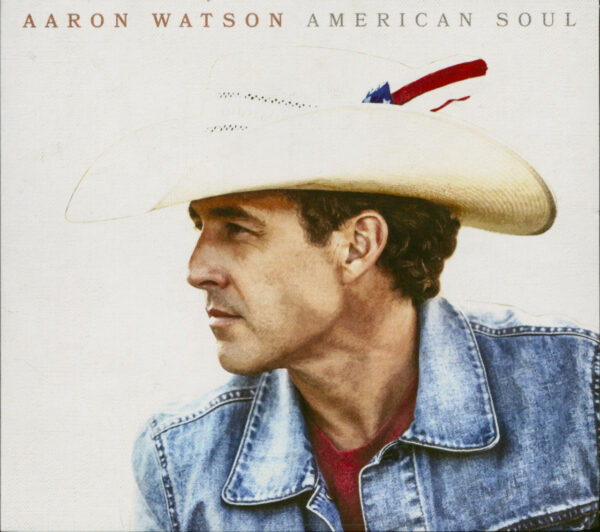 Aaron Watson - American Soul (CD)