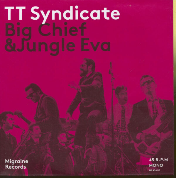 TT Syndicate - Big Chief - Jungle Eva (45rpm