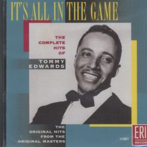 Tommy Edwards - It's Al In The Game - The Complete Hits Of Tommy Edwards (CD)