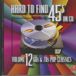 Various - Hard To Find 45s On CD - Vol.12 - 60 & 70s Pop Classics (CD)