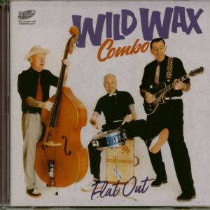 WILD WAX COMBO - Flat Out (CD)