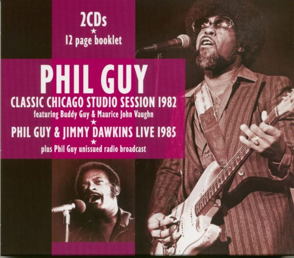 Phil Guy - Classic Chicago Studio Session 1982 And Live In 1985 (2-CD)