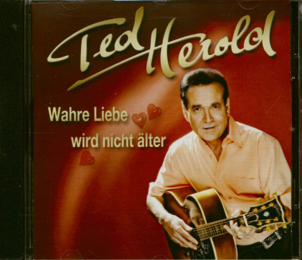 Ted Herold - Wahre Liebe wird nicht älter (CD)