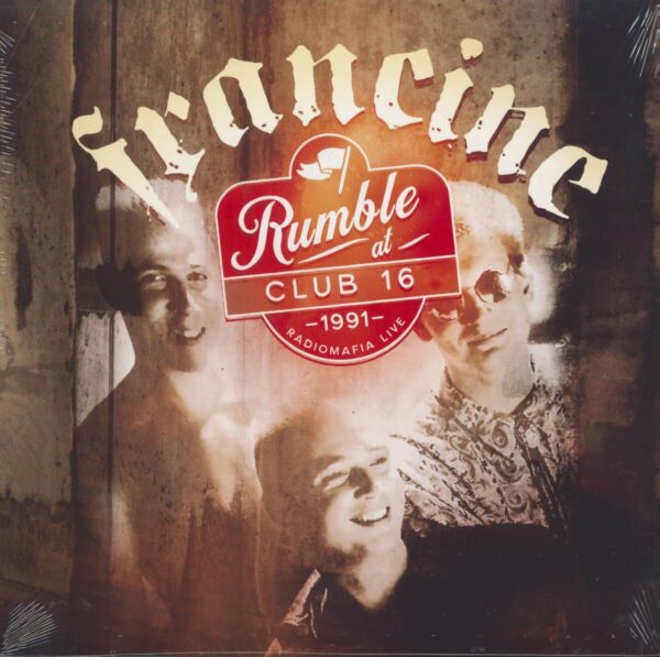 Francine - Rumble At Club 16 - Radiomafia Live 1991 (LP)