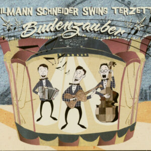 Tilmann Schneider Swing Terzett - Budenzauber - Tilmann Schneider Swing Terzett (CD)