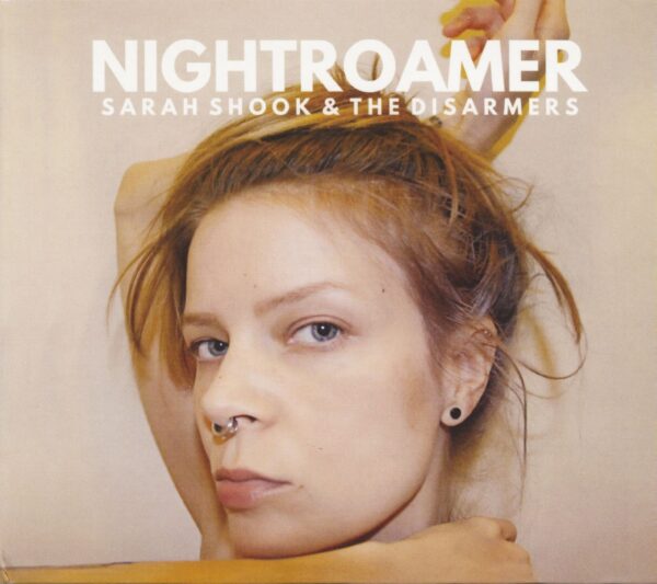 Sarah Shook & The Disarmers - Nightroamer (CD)