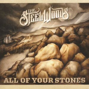 The Steel Woods - All Of Your Stones (CD)