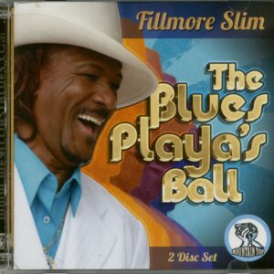 Fillmore Slim - The Blues Playa's Ball (2-CD)