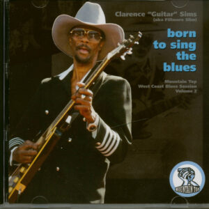 Clarence 'Guitar' Sims - Born To Sing The Blues (CD)