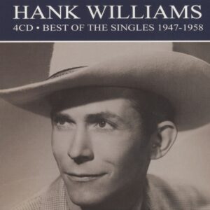 Hank Williams - Best Of The Singles 1947-1958 (4-CD)