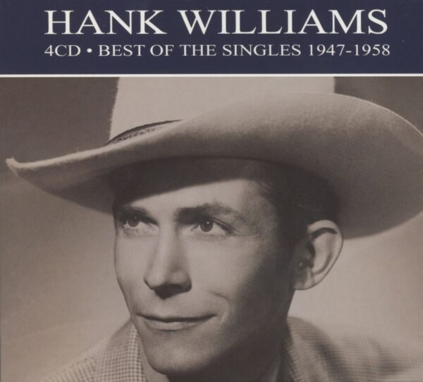 Hank Williams - Best Of The Singles 1947-1958 (4-CD)