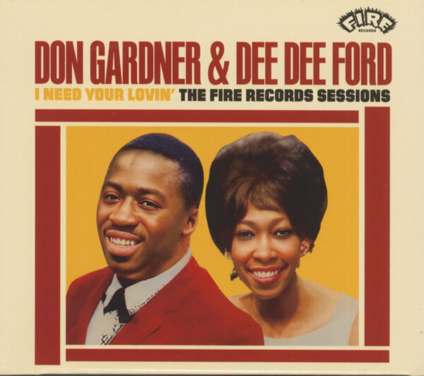 Don Gardner & Dee Dee Ford - I Need Your Lovin' - The Fire Records Sessions (CD)