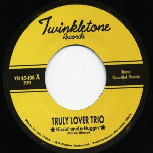 Truly Lover Trio - Kissin' And A-Huggin' - Muneca Diabolica (7inch