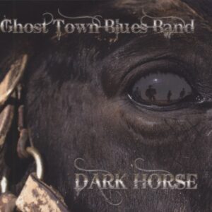 Ghost Town Blues Band - Dark Horse (CD)