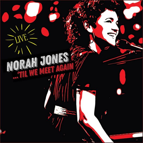 Norah Jones - 'Til We Meet Again (Live) (2-LP)