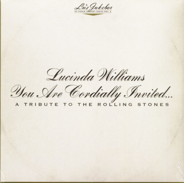 Lucinda Williams - Lu's Jukebox Vol. 6: You Are Cordially Invited....A Tribute To The Rolling Stones (2-LP)