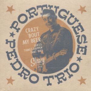 Portuguese Pedro - Crazy 'Bout My Beer - Guess Things Happen That Way (45rpm