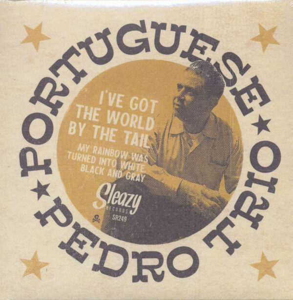 Portuguese Pedro - I've Got The World By The Tail - My Rainbow Was Turned Into White