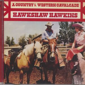 Hawkshaw Hawkins - Country & Western Cavalcade (CD)