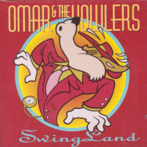 Omar & The Howlers - Swing Land (CD)