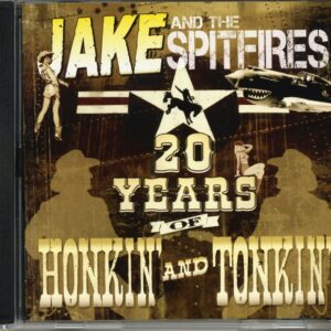 Jake And The Spitfires - 20 Years Of Honkin' And Tonkin' (CD)