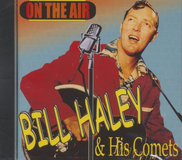 Bill Haley & His Comets - On The Air (CD)