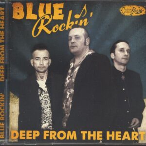 Blue Rockin' - Deep From The Heart (CD)