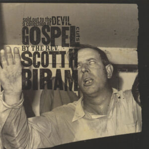 Scott H. Biram - Sold Out To The Devil - A Collection Of Gospel Cuts (CD)