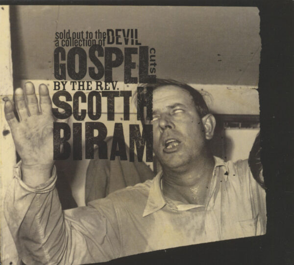 Scott H. Biram - Sold Out To The Devil - A Collection Of Gospel Cuts (CD)