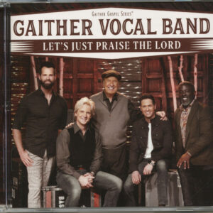 GAITHER VOCAL BAND - Let's Just Praise The Lord (CD)