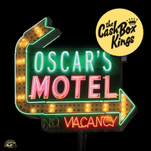 Cash Box Kings - Oscar's Motel (LP)