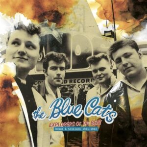 The Blue Cats - Explorers Of The Beat - Demos & Sessions 1981-1983 (LP)