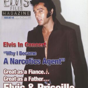 Elvis Presley - The Elvis Files Magazine #15 - March 2016