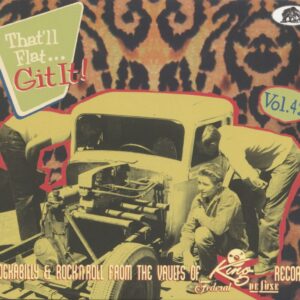 Various - That'll Flat Git It - Vol.42 - That'll Flat Git It! Rockabilly & Rock 'n' Roll From The Vaults Of King