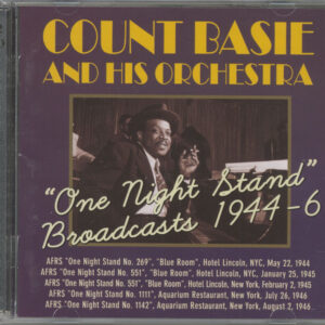 Count Basie And His Orchestra - One Night Stand Broadcasts 1944 - 1946 (2-CD)