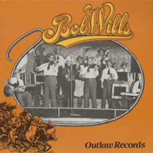 Bob Wills & His Texas Playboys - More Rare Presto Transcriptions (LP)