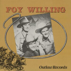 Foy Willing - Foy Willing & The Riders Of The Purple Sage (LP)