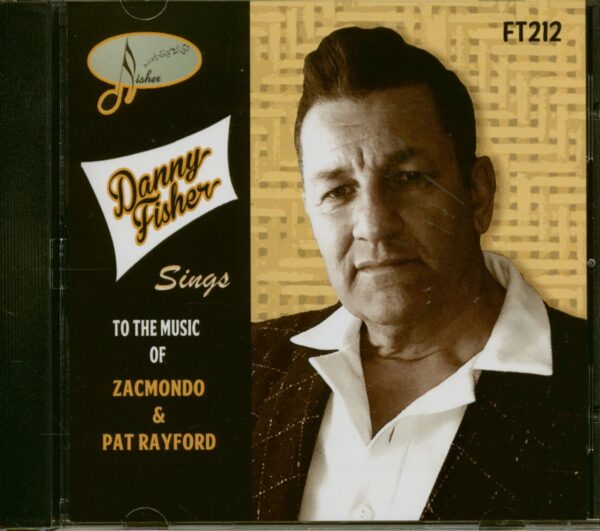 Danny Fisher - Sings To The The Music Of Zacmondo & Pat Rayford (CD)