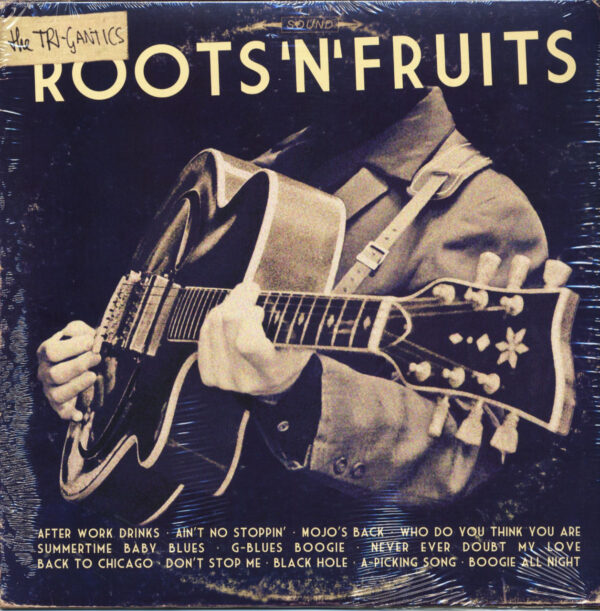 The Tri-Gantics - Roots'n'Fruits (LP)