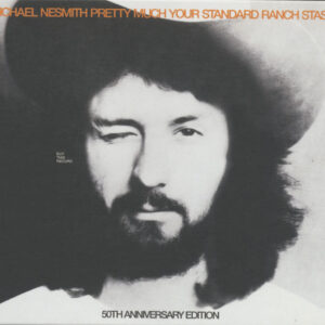 Michael Nesmith - Pretty Much Your Standard Ranch Stash - 50th Anniversary Edition (CD)