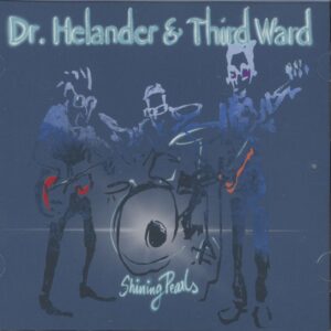 Dr. Helander & Third Ward - Shining Pearls (CD)