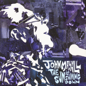 John Mayall - The Sun Is Shining Down (LP)